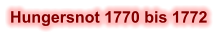 Hungersnot 1770 bis 1772