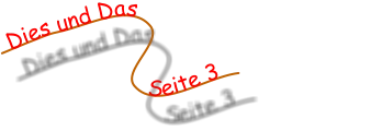 Dies und Das               Seite 3