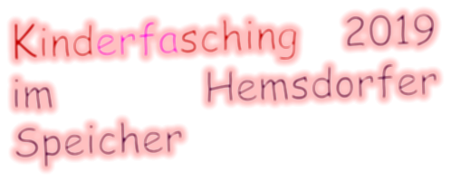 Kinderfasching 2019 im  Hemsdorfer Speicher