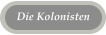Die Kolonisten