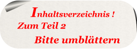 Bitte umblättern Inhaltsverzeichnis ! Zum Teil 2