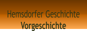 Hemsdorfer Geschichte Vorgeschichte