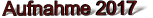 Aufnahme 2017