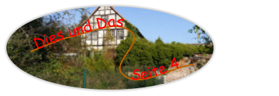 Dies und Das               Seite 4