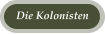 Die Kolonisten