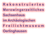 Rekonstruiertes Merowingerzeitliches Sachsenhaus im Archäologischen  Freilichtmuseum Oerlinghausen
