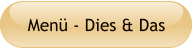 Menü - Dies & Das