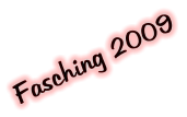 Fasching 2009