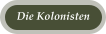 Die Kolonisten