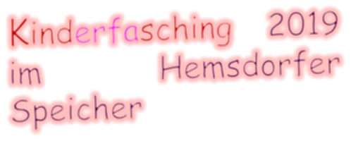 Kinderfasching 2019 im  Hemsdorfer Speicher