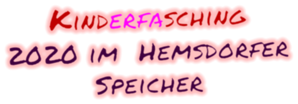 Kinderfasching  2020 im  Hemsdorfer Speicher